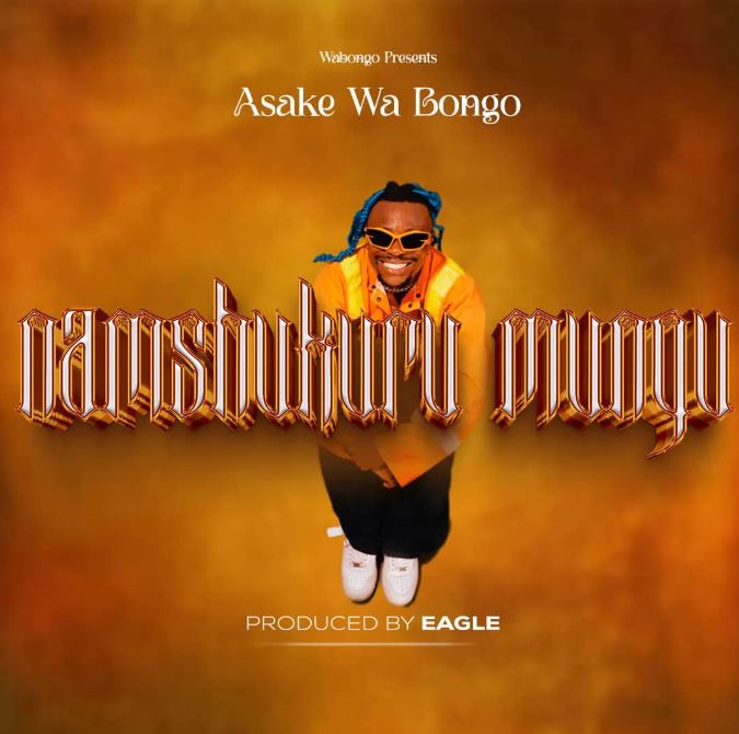 AUDIO | Asake wabongo – Namshukuru Mungu | Download Mp3