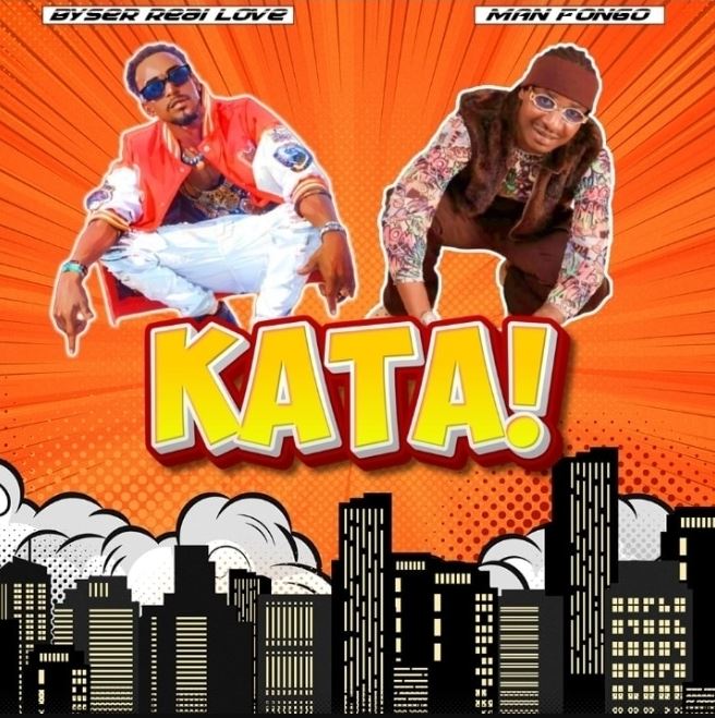 AUDIO | Bayser Real Love BWCB Ft. Man Fongo – KATA | Mp3 Download