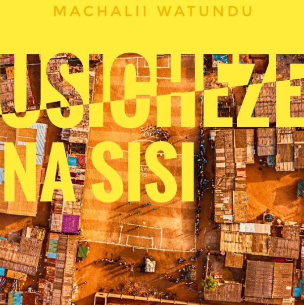 AUDIO | Machaliiwatundu – Usicheze na Sisi | Download Mp3