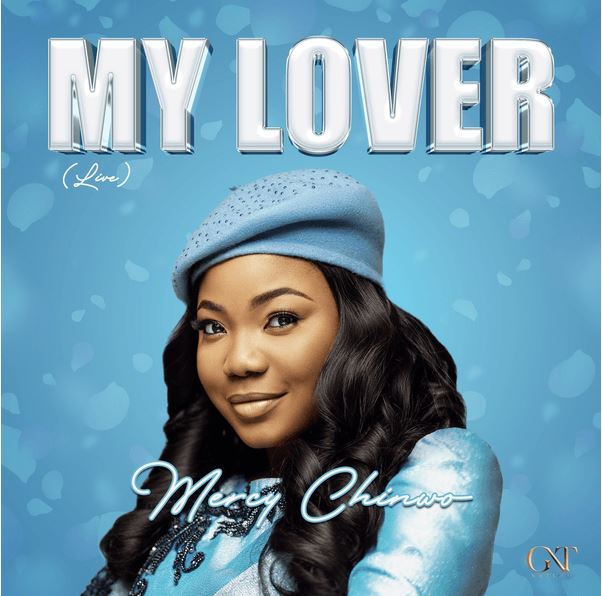 AUDIO | Mercy Chinwo – My Lover (Live) | Mp3 Download