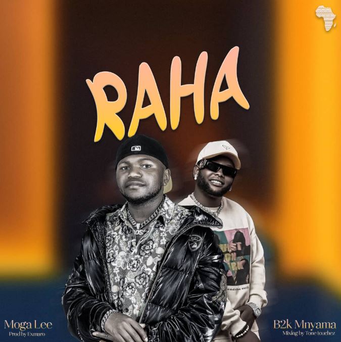 AUDIO | Moga lee Ft. B2k Mnyama – Raha Mp3 Download