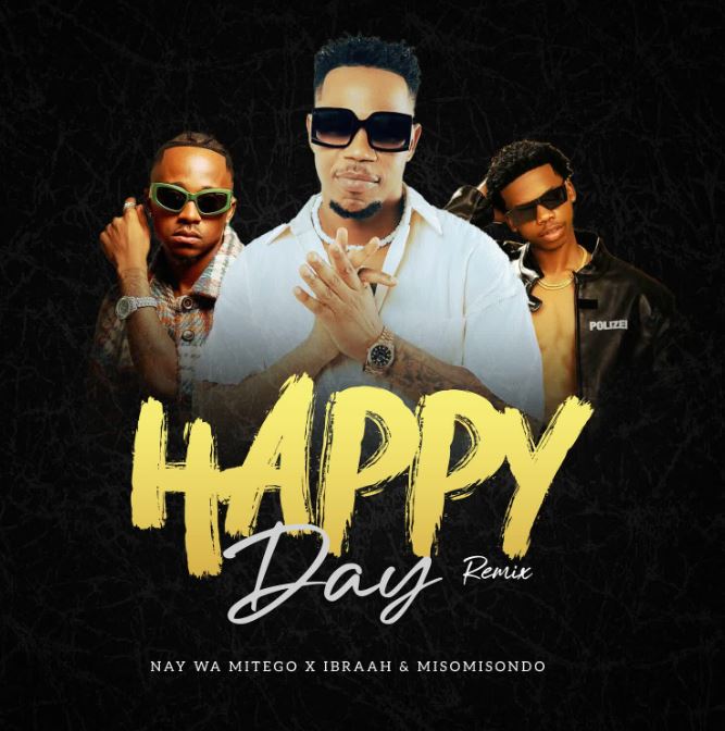 AUDIO | Nay Wa Mitego, Ibraah, & Misomisondo – Happy Day Remix Mp3 Download