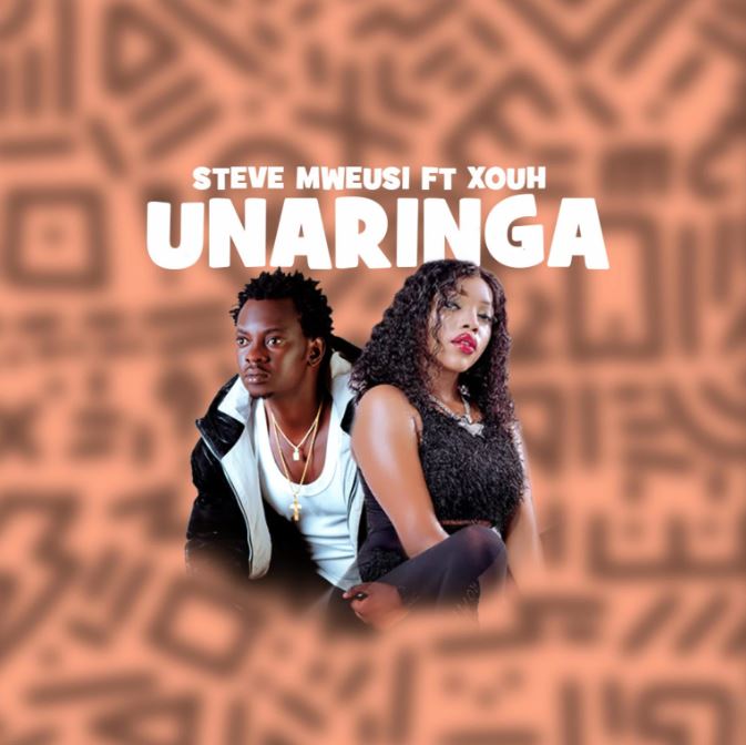 AUDIO | Steve Mweusi Ft. Xouh – Unaringa | Download Mp3