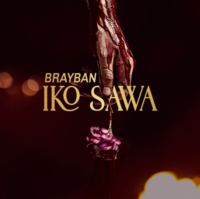 AUDIO | Brayban – Iko Sawa | Download Mp3