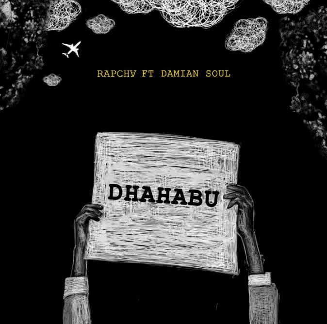 AUDIO | Rapcha Ft. Damian Soul – Dhahabu | Download Mp3