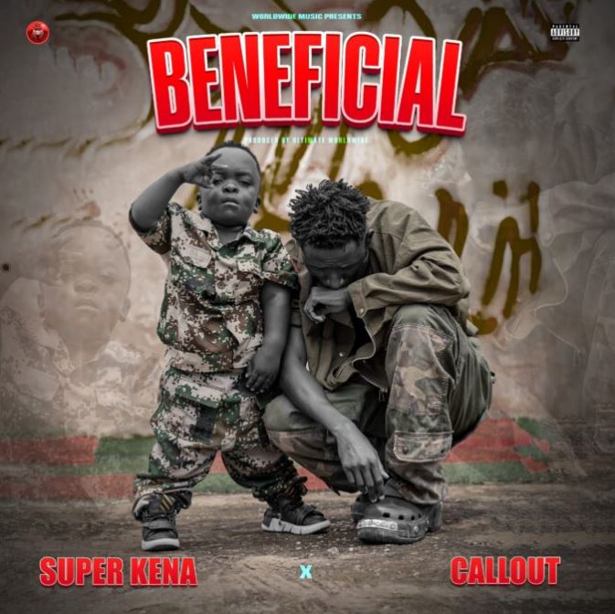 Super Kena Ft Callout – Beneficial