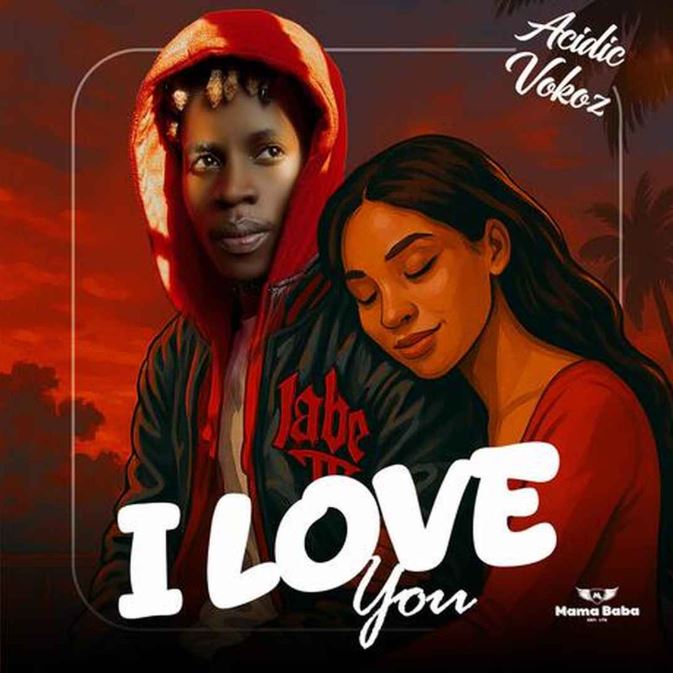 AUDIO | Acidic Vokoz – I Love You | Download Mp3
