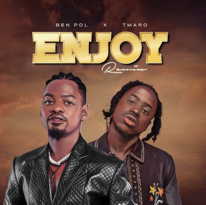 AUDIO | Ben Pol X Tmaro – Enjoy Remix | Download Mp3