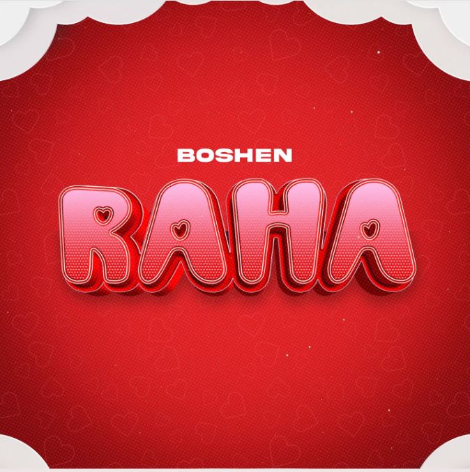 AUDIO | Boshen – Raha | Download Mp3