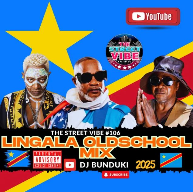 DJ MIX | DJ BUNDUKI – THE STREET VIBE 106 2025 LINGALA OLDSCHOOL MIX
