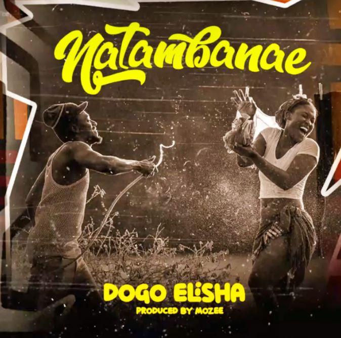 AUDIO | Dogo Elisha – Natamba Nae | Download Mp3