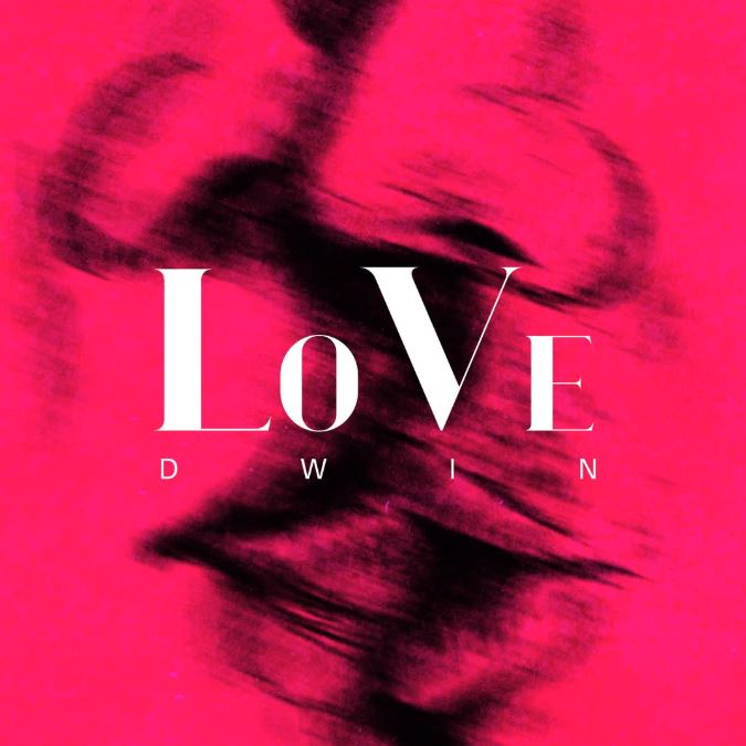 AUDIO | Dwin – Love | Download Mp3
