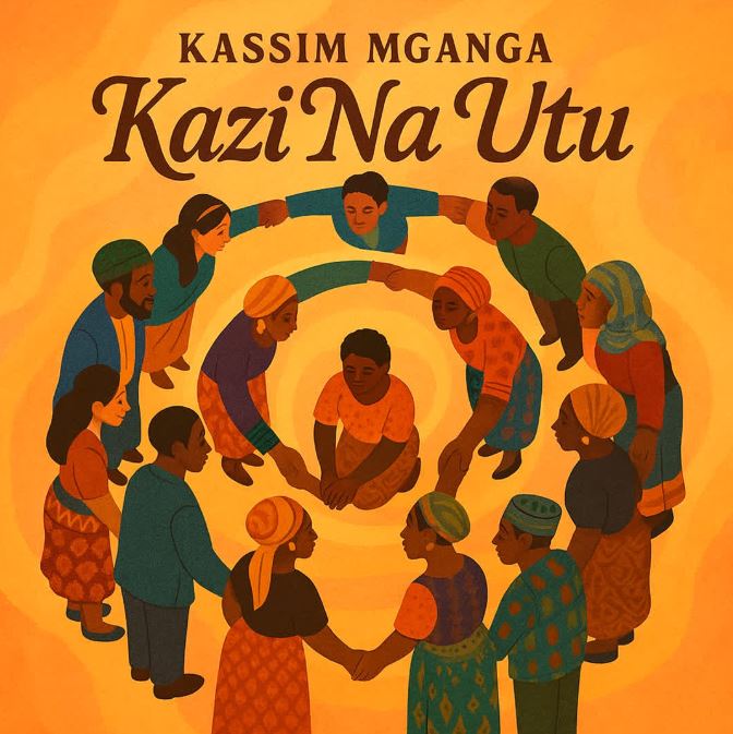 AUDIO | Kassim Mganga – Kazi Na Utu | Download Mp3