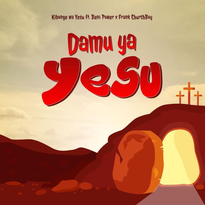 Download Mp3 | Kibonge Wa Yesu Ft. Frank Churchboy & Beni Power – Damu Ya Yesu | AUDIO
