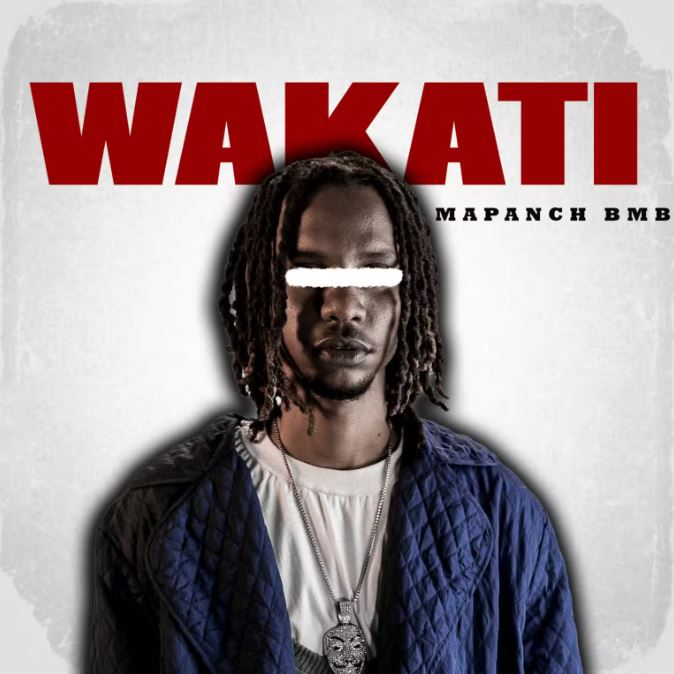 AUDIO | Mapanch Bmb – Wakati | Download Mp3
