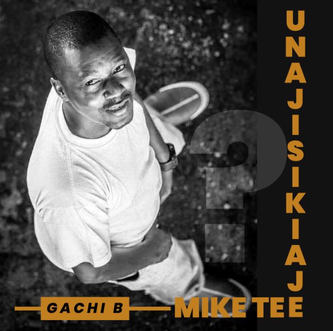 Mike Tee Mnyalu – Unajisikiaje
