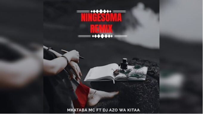 Ningesoma Remix by Mkataba Mc Ft Dj Azo Wa Kitaa | Download Mp3