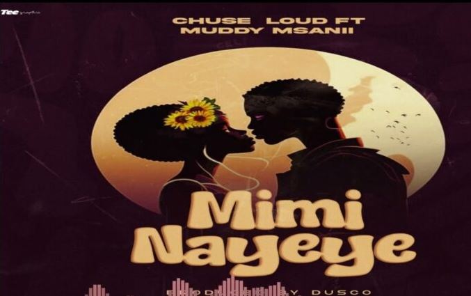 AUDIO | Mudy Msanii Ft Chuse Loud – Mimi Na Yeye | Download Mp3