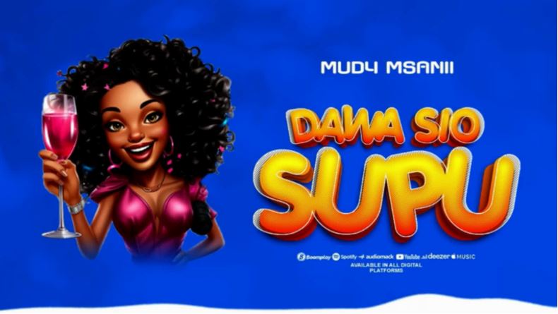 AUDIO | Mudy Msanii – Dawa sio supu | Download Mp3