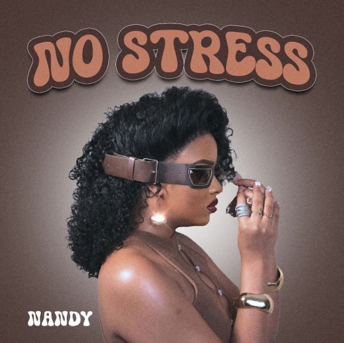AUDIO | Nandy – No Stress | Download Mp3