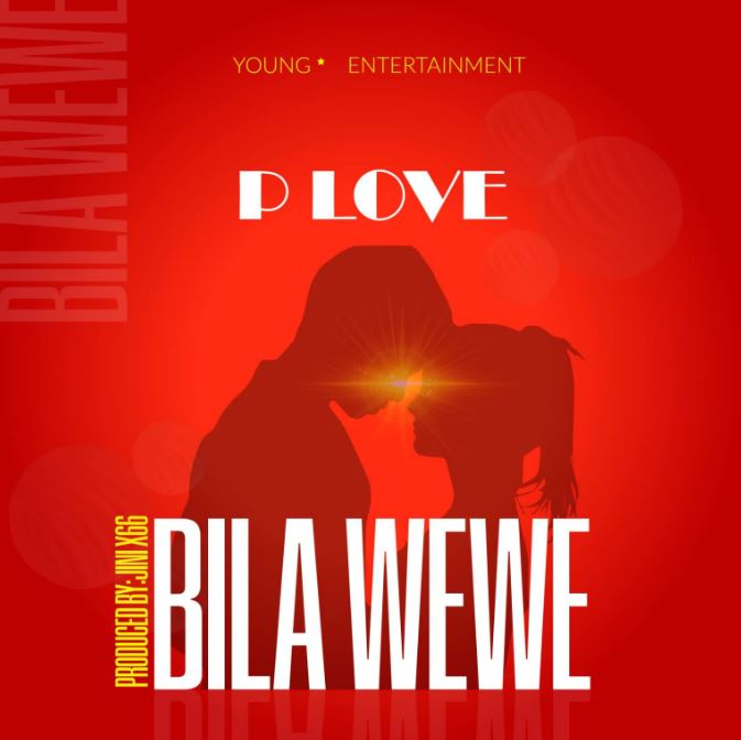 AUDIO | P Love – Bila wewe | Download Mp3