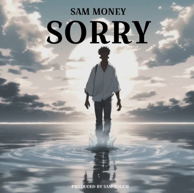 AUDIO | Sam Money – Sorry | Download Mp3