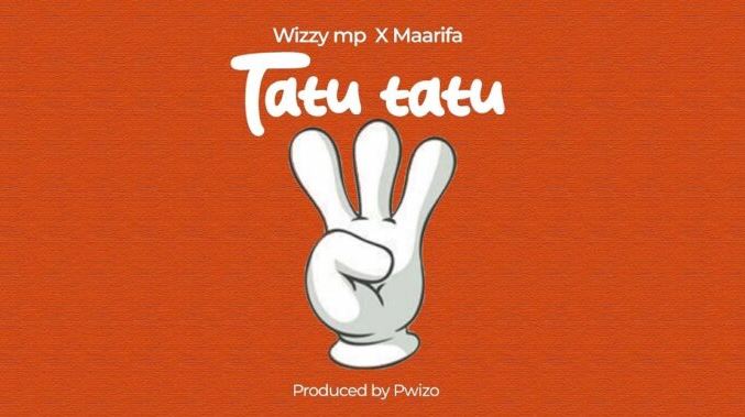 AUDIO | Wizzy Mp Ft Maarifa – Tatu Tatu | Download Mp3