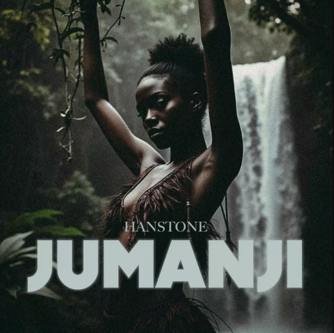 Hanstone – Jumanji | Mp3 Download