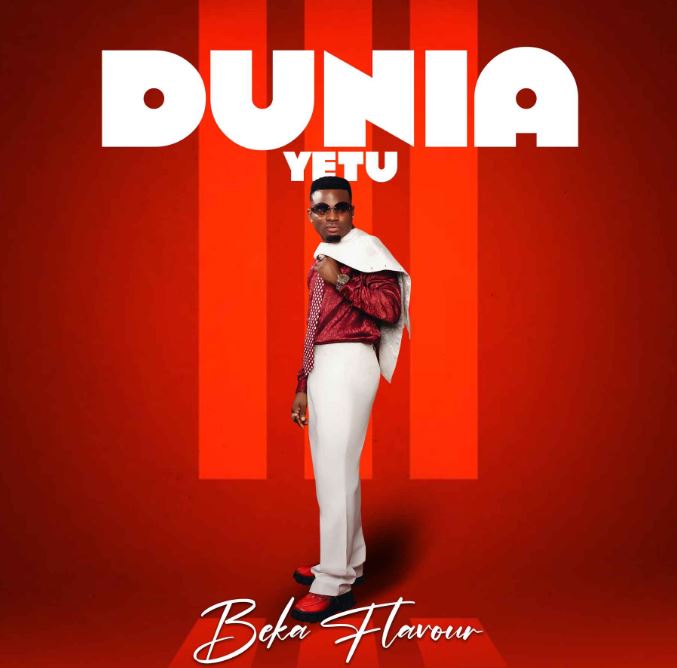 Beka Flavour – Dunia Yetu