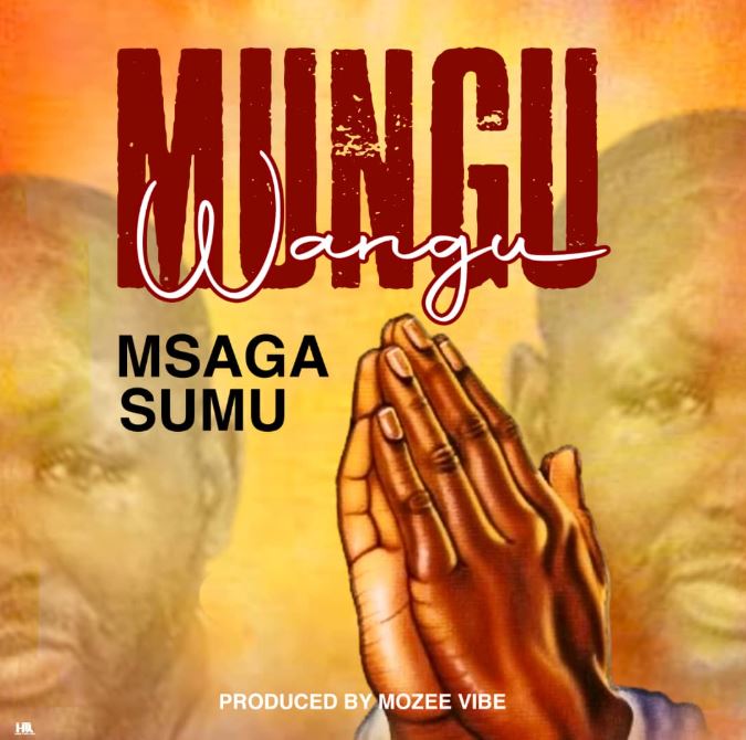 AUDIO | Msaga Sumu – Mungu wangu | Download Mp3