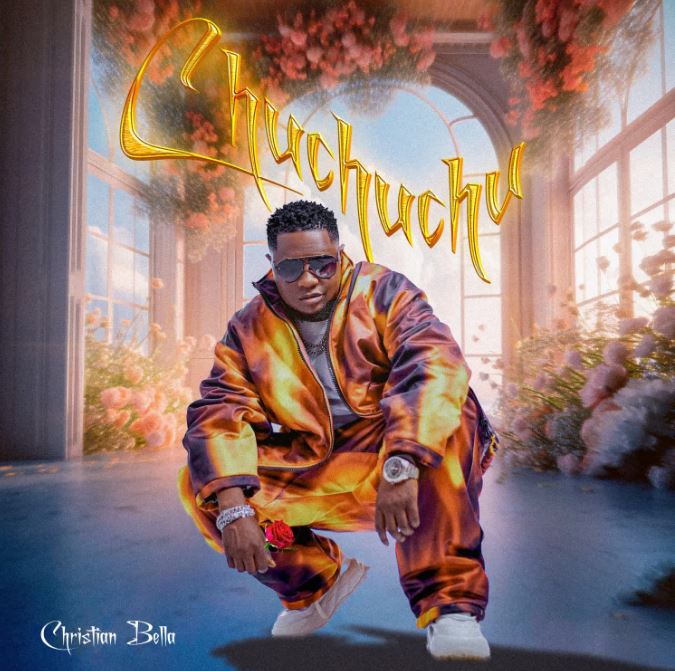 AUDIO | Christian Bella – Chuchuchu | Download Mp3