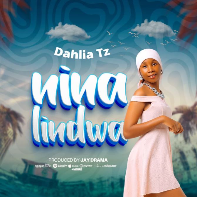 AUDIO | Dahlia Tz – Nina Lindwa | Download Mp3