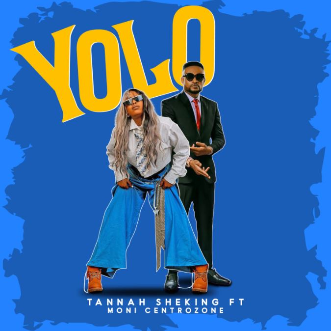 AUDIO | Tannah Ft. Moni Centrozone – YOLO | Download Mp3