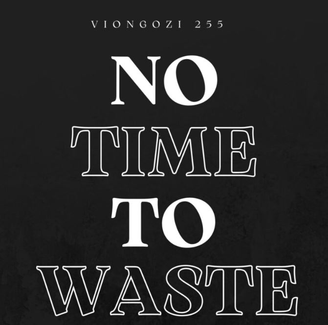 AUDIO | Viongozi 255 – No Time To Waste | Download Mp3